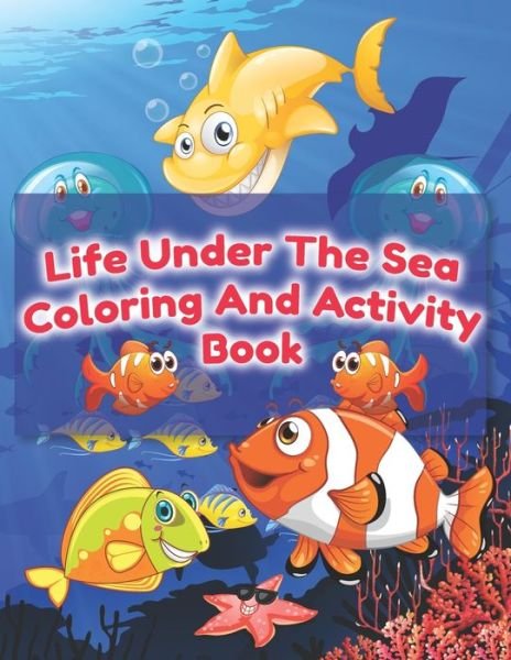 Cover for Pub Lisher · Life Under The Sea Coloring And Activity Book (Taschenbuch) (2020)