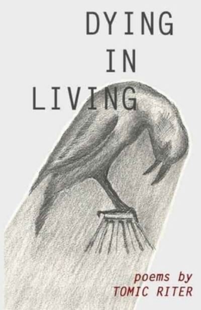 Cover for Tomic Riter · Dying in Living (Paperback Book) (2020)