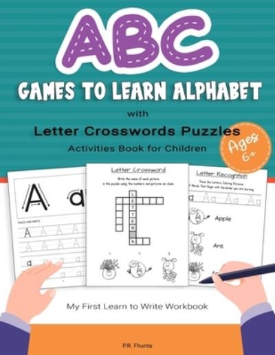 Cover for P R Fhunta · ABC Game to Learn Alphabet with Letter Crosswords Puzzles Activities Book for Children Ages 6+ (Paperback Book) (2020)