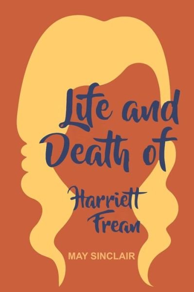 Cover for May Sinclair · Life and Death of Harriett Frean (Paperback Book) (2020)
