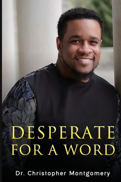 Cover for Christopher Montgomery · Desperate for a Word (Paperback Book) (2020)