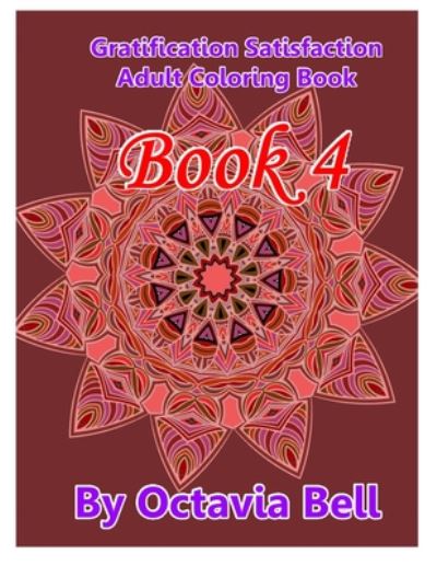 Cover for Octavia Bell · Gratification Satisfaction Adult Coloring Book (Paperback Book) (2020)