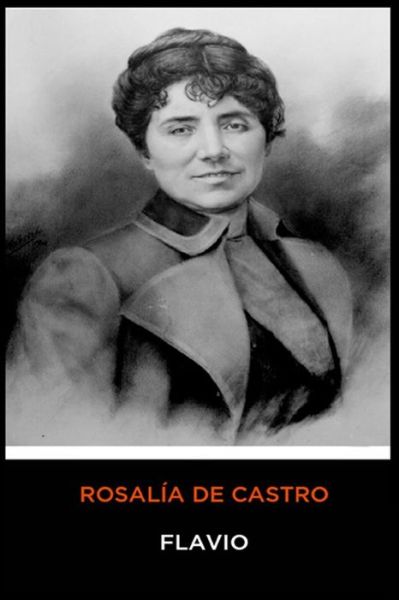 Cover for Rosalia de Castro · Rosalia de Castro - Flavio (Paperback Book) (2020)