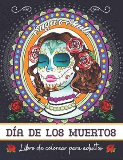 Cover for Bianca Coloring · Dia de los muertos (Paperback Book) (2020)