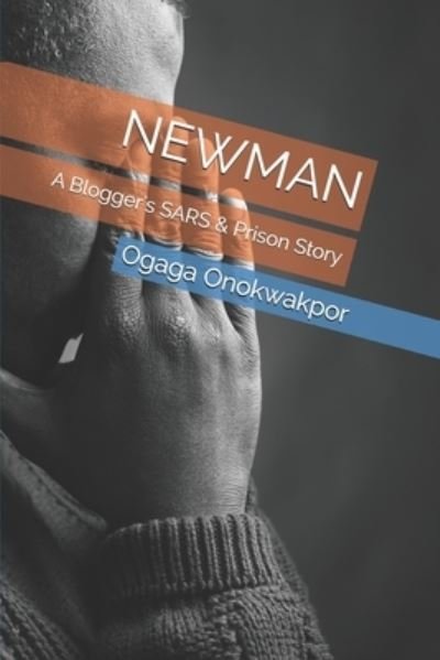 Newman - Ogaga Onokwakpor - Böcker - Independently Published - 9798695436396 - 9 oktober 2020