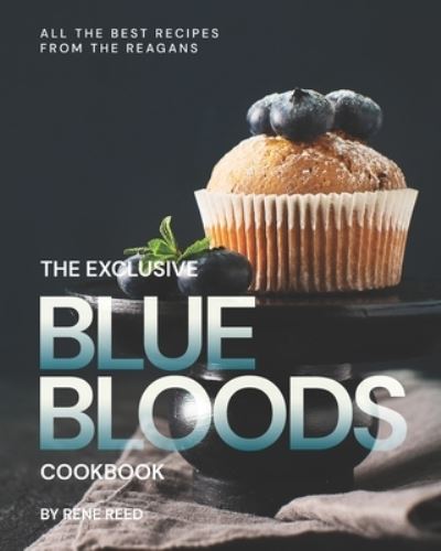 Cover for Rene Reed · The Exclusive Blue Bloods Cookbook (Paperback Book) (2021)