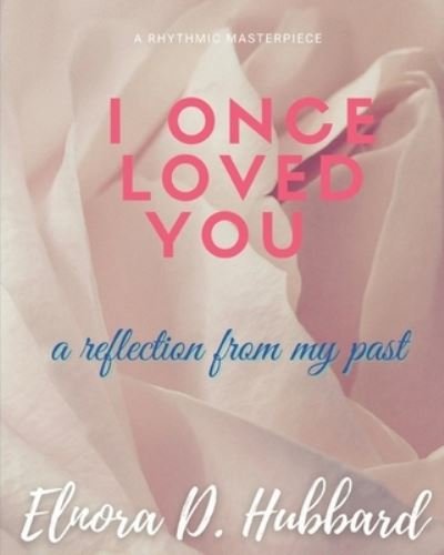 Cover for Elnora D Hubbard · I Once Loved You (Paperback Book) (2021)