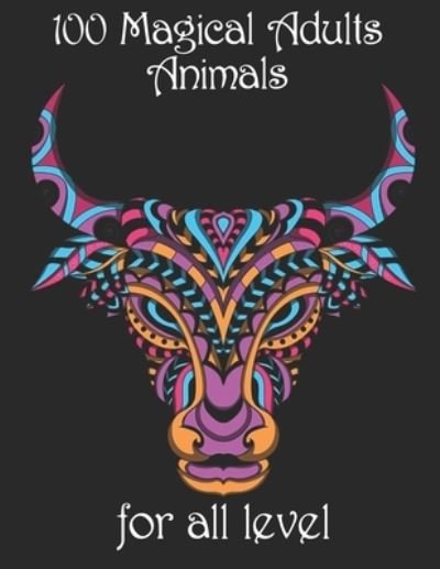 Cover for Yo Noto · 100 magical adults Animals for all level (Paperback Bog) (2021)