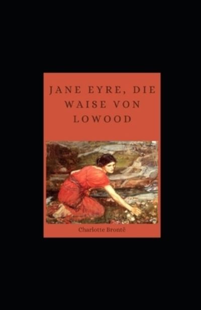 Cover for Charlotte Bronte · Jane Eyre, die Waise von Lowood illustriert (Paperback Book) (2021)