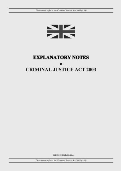 Cover for United Kingdom Legislation · Explanatory Notes to Criminal Justice Act 2003 (Paperback Book) (2022)