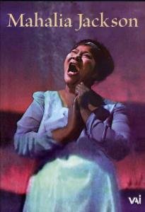 1947-1962 - Mahalia Jackson - Elokuva - VAI AUDIO - 0089948441397 - maanantai 26. marraskuuta 2007