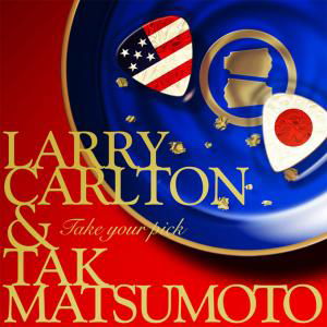 Take Your Pick - Carlton,larry / Matsumoto,tak - Musiikki - 335 - 0884502471397 - tiistai 7. kesäkuuta 2011