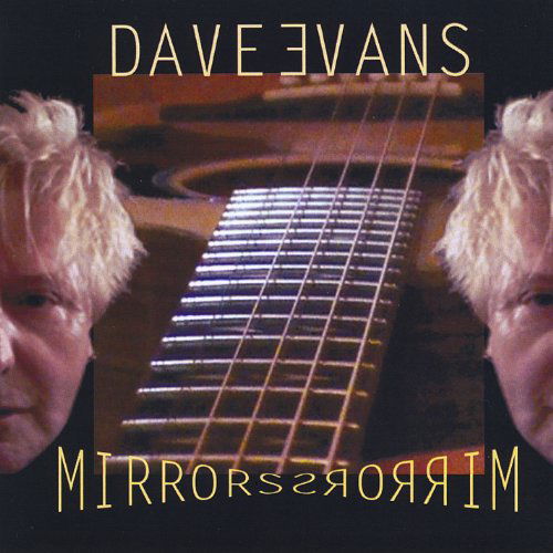 Mirrors - Dave Evans - Music - CD Baby - 0885767800397 - September 13, 2011