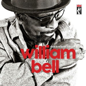 Cover for William Bell · This is Where Live (CD) (2016)