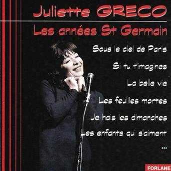Les Annees Saint-germain - Juliette Greco - Musique - FORLANE - 3254870192397 - 10 juillet 2007