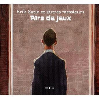 Airs De Jeux - E. Satie - Musique - L'AUTRE - 3521383419397 - 12 septembre 2011