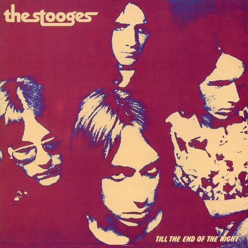 Till The End Of The Night - The Stooges - Música - REVENGE - 3760300310397 - 5 de junho de 2020