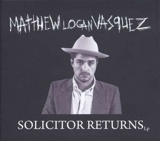 Solicitor Returns - Matthew Logan Vasquez - Music - Indigo - 4015698004397 - February 19, 2016