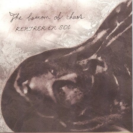 Cover for Rentrer En Soi · Bottom of the Chaos The (CD) (2007)