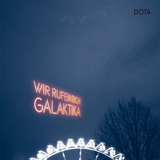 Cover for Dota · Wir Rufen Dich, Galaktika (+ Autogrammkarte) (CD) [Limited edition] (2021)