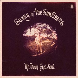 Cover for Sunny &amp; the Sunliners · Mr. Brown Eyed Soul (CD) [Japan Import edition] (2017)