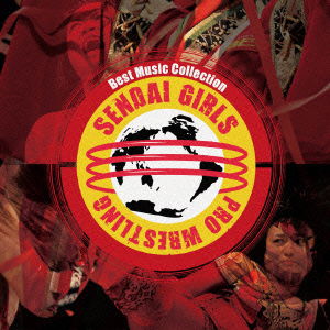 Cover for Sendai Girls` Pro-wrestlin · Best Music Collection (CD) [Japan Import edition] (2015)