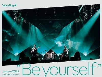 Cover for Saucy Dog · Saucy Dog Arena Tour 2022 `be Yourself` 2022.6.16 Osaka Jou Hall (MDVD) [Japan Import edition] (2023)