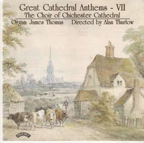 Cover for Choir of Chichester Cathedral / Thurlow · Great Cathedral Anthems Vol 7 (CD) (2018)