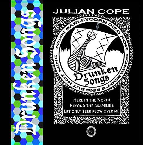 Drunken Songs - Julian Cope - Musik - HEAD HERITAGE - 5029385843397 - 10. februar 2017