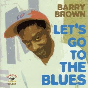 Cover for Barry Brown · Lets Go to the Blues (LP) (2020)