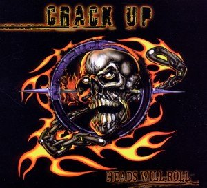 Cover for Crack Up · Heads Will Roll (CD) [Remastered edition] [Digipak] (2012)