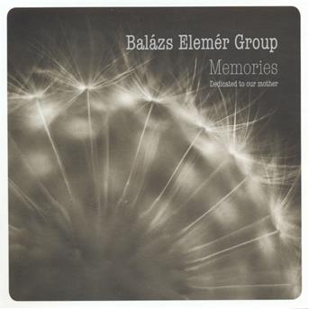 Cover for Balazs Elemer Group · Memories (CD) (2010)