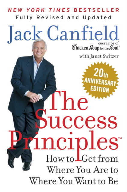 Cover for Jack Canfield · The Success Principles: How to Get from Where You are to Where You Want to be (Taschenbuch) [20th Anniversary edition] (2025)