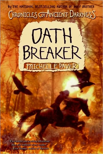 Cover for Michelle Paver · Chronicles of Ancient Darkness #5: Oath Breaker - Chronicles of Ancient Darkness (Taschenbuch) [Reprint edition] (2010)