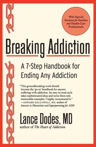 Cover for Dodes, Lance M, M.D. · Breaking Addiction: A 7-Step Handbook for Ending Any Addiction (Paperback Bog) (2011)