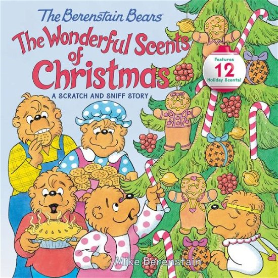 Cover for Mike Berenstain · The Berenstain Bears: The Wonderful Scents of Christmas: A Christmas Holiday Book for Kids - Berenstain Bears (Hardcover Book) (2022)