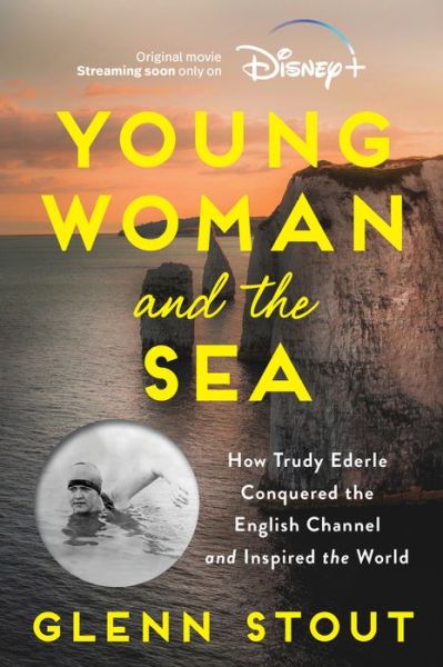 Cover for Glenn Stout · Young Woman and the Sea: How Trudy Ederle Conquered the English Channel and Inspired the World (Paperback Book) (2022)