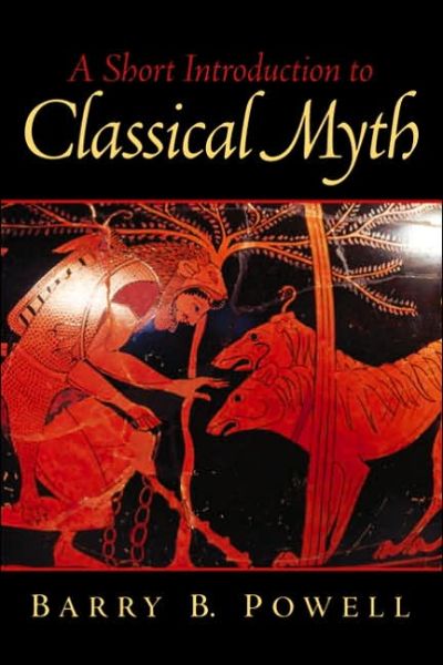 Cover for Barry B. Powell · A Short Introduction to Classical Myth (Paperback Book) (2020)