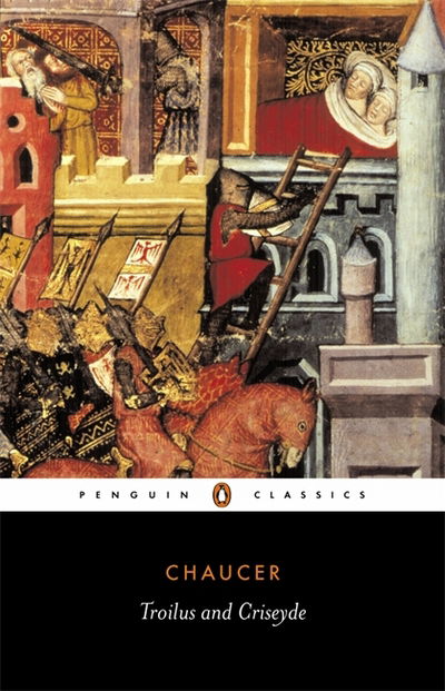 Troilus and Criseyde - Geoffrey Chaucer - Kirjat - Penguin Books Ltd - 9780140442397 - torstai 26. elokuuta 2004