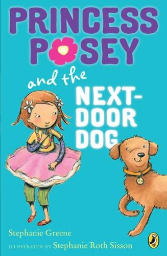 Cover for Stephanie Greene · Princess Posey and the Next-Door Dog - Princess Posey, First Grader (Pocketbok) (2011)