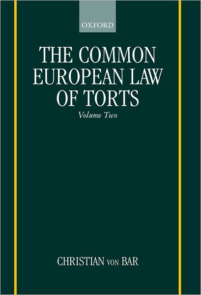 Cover for Von Bar, Christian (Director of the Institute for Private International and Comparative Law, Director of the Institute for Private International and Comparative Law, University of Osnabruck) · The Common European Law of Torts: Volume Two - The Common European Law of Torts (Innbunden bok) (2000)