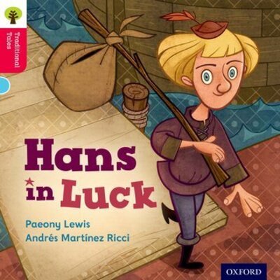 Cover for Paeony Lewis · Oxford Reading Tree Traditional Tales: Level 4: Hans in Luck - Oxford Reading Tree Traditional Tales (Pocketbok) (2011)