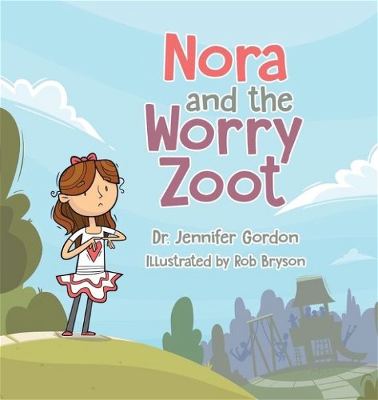 Cover for Gordon · Nora and the Worry Zoot (Hardcover Book) (2019)