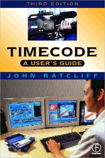 Cover for J. Ratcliff · Timecode A User's Guide: A user's guide (Paperback Book) (1999)