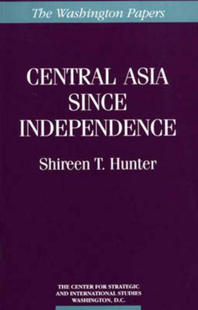 Cover for Shireen T. Hunter · Central Asia Since Independence (Paperback Book) (1996)