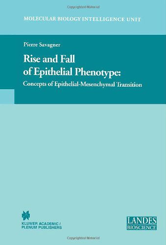 Cover for Pierre Savagner · Rise and Fall of Epithelial Phenotype: Concepts of Epithelial-Mesenchymal Transition - Molecular Biology Intelligence Unit (Hardcover Book) [2005 edition] (2005)