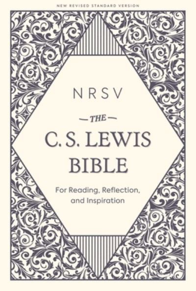 Cover for C. S. Lewis · NRSV, The C. S. Lewis Bible, Hardcover, Comfort Print: For Reading, Reflection, and Inspiration (Hardcover Book) (2021)