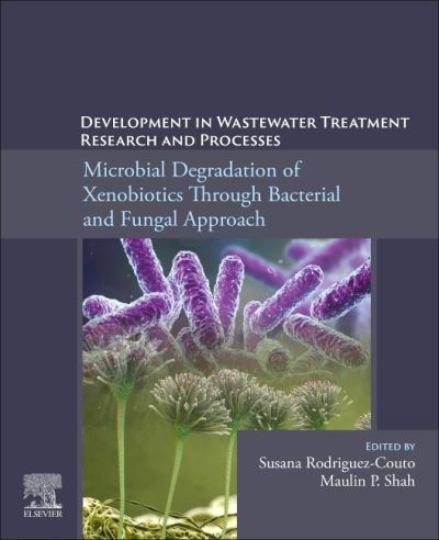 Cover for Development in Wastewater Treatment Research and Processes: Microbial Degradation of Xenobiotics through Bacterial and Fungal Approach (Paperback Book) (2022)