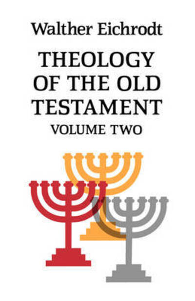 Cover for Walther Eichrodt · Theology of the Old Testament - Old Testament Library (Paperback Book) [New edition] (1979)