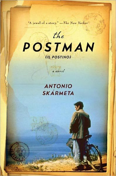 Cover for Antonio Skarmeta · The Postman  (Il Postino): A Novel (Paperback Book) (2008)